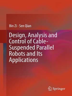 cover image of Design, Analysis and Control of Cable-Suspended Parallel Robots and Its Applications